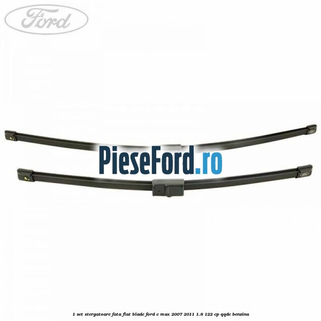 1 Set stergatoare fata flat blade Ford C-Max 2007-2011 1.8 122 cp 1 Set stergatoare fata flat blade Ford C-Max 2007-2011 1.8 122 cp QQDC benzina