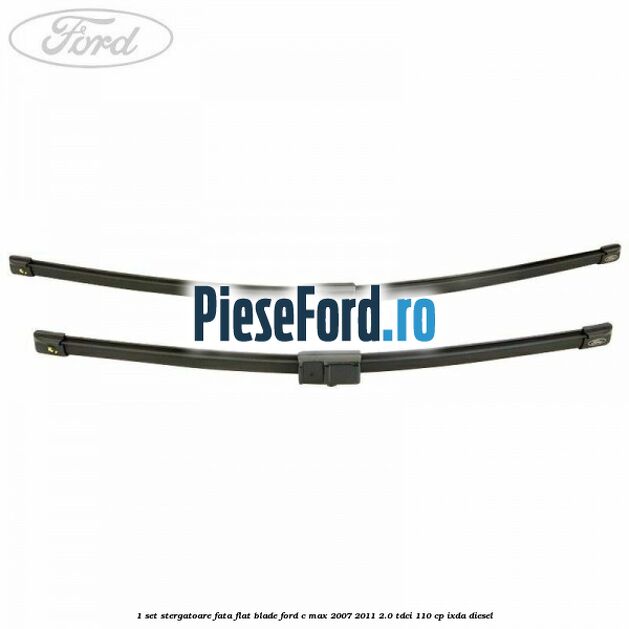 1 Set stergatoare fata flat blade Ford C-Max 2007-2011 2.0 TDCi 110 cp 1 Set stergatoare fata flat blade Ford C-Max 2007-2011 2.0 TDCi 110 cp IXDA diesel