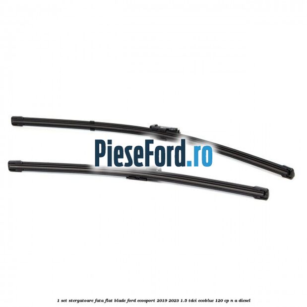 1 Set stergatoare fata flat blade Ford EcoSport 2019-2023 1.5 TDCi EcoBlue 120 cp 1 Set stergatoare fata flat blade Ford EcoSport 2019-2023 1.5 TDCi EcoBlue 120 cp n/a diesel