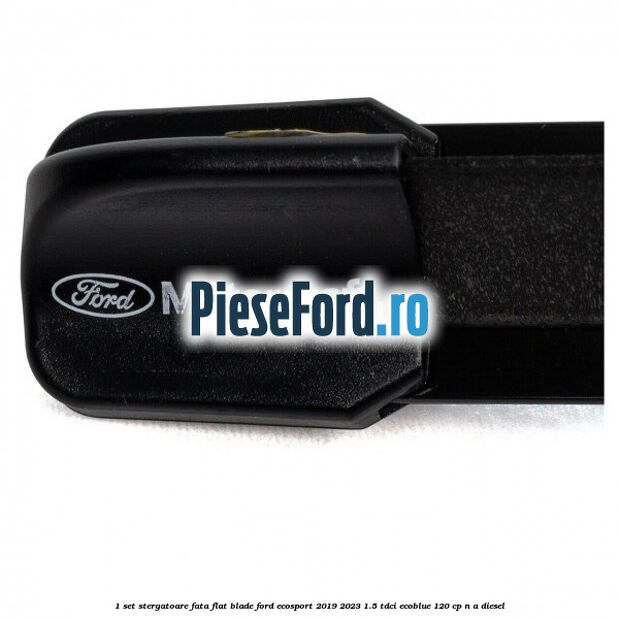 1 Set stergatoare fata flat blade Ford EcoSport 2019-2023 1.5 TDCi EcoBlue 120 cp 1 Set stergatoare fata flat blade Ford EcoSport 2019-2023 1.5 TDCi EcoBlue 120 cp n/a diesel