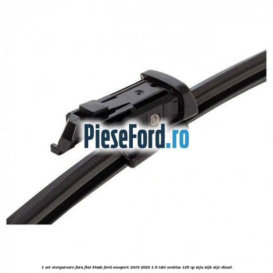 1 Set stergatoare fata flat blade Ford EcoSport 2019-2023 1.5 TDCi EcoBlue 125 cp ZTJA, ZTJB, ZTJC diesel