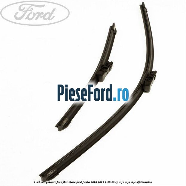 1 Set stergatoare fata flat blade Ford Fiesta 2013-2017 1.25 60 cp 1 Set stergatoare fata flat blade Ford Fiesta 2013-2017 1.25 60 cp STJA, STJB, STJC, STJD benzina