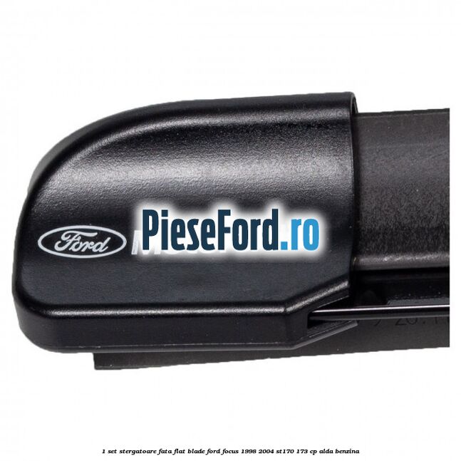 1 Set stergatoare fata flat blade Ford Focus 1998-2004 ST170 173 cp ALDA benzina