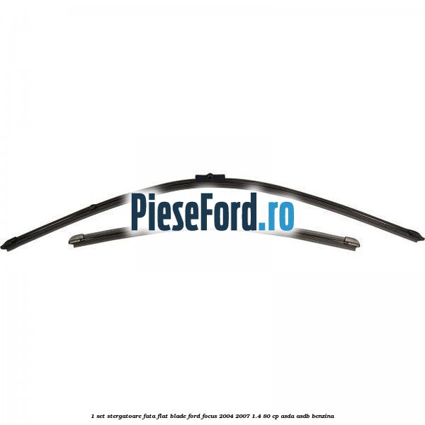 1 Set stergatoare fata flat blade Ford Focus 2004-2007 1.4 80 cp 1 Set stergatoare fata flat blade Ford Focus 2004-2007 1.4 80 cp ASDA, ASDB benzina