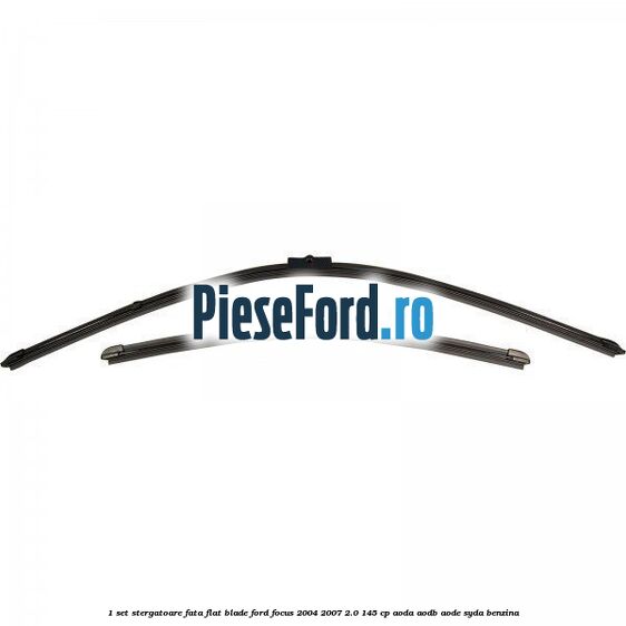 1 Set stergatoare fata flat blade Ford Focus 2004-2007 2.0 145 cp 1 Set stergatoare fata flat blade Ford Focus 2004-2007 2.0 145 cp AODA, AODB, AODE, SYDA benzina