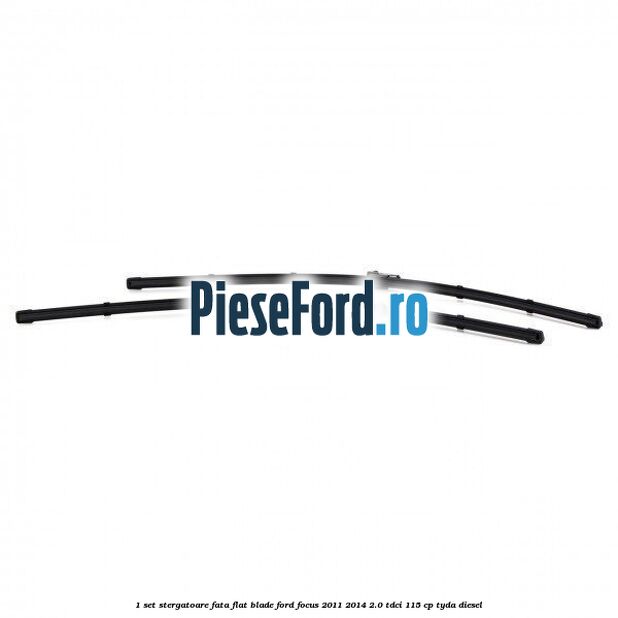 1 Set stergatoare fata flat blade Ford Focus 2011-2014 2.0 TDCi 115 cp 1 Set stergatoare fata flat blade Ford Focus 2011-2014 2.0 TDCi 115 cp TYDA diesel