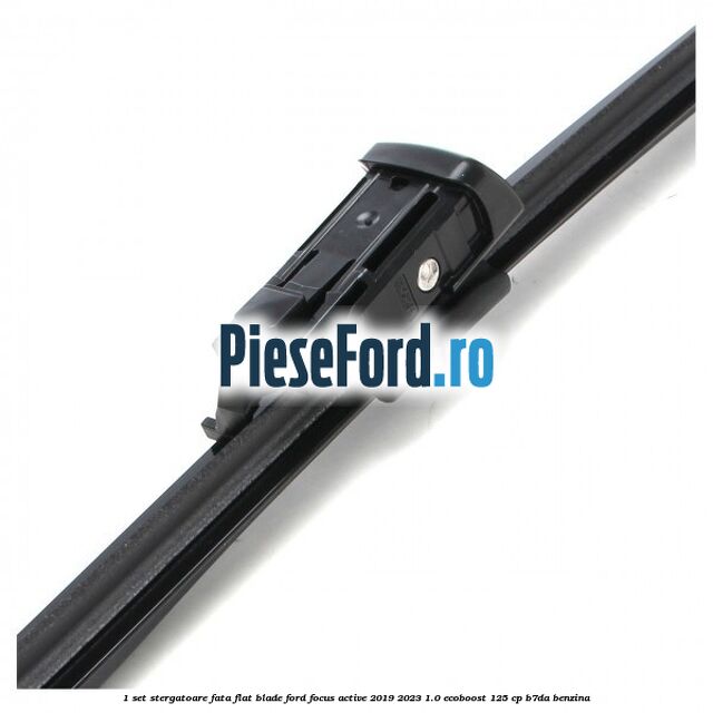 1 Set stergatoare fata flat blade Ford Focus Active 2019-2023 1.0 EcoBoost 125 cp B7DA benzina