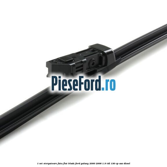 1 Set stergatoare fata flat blade Ford Galaxy 2000-2006 1.9 TDI 130 cp 1 Set stergatoare fata flat blade Ford Galaxy 2000-2006 1.9 TDI 130 cp ASZ diesel