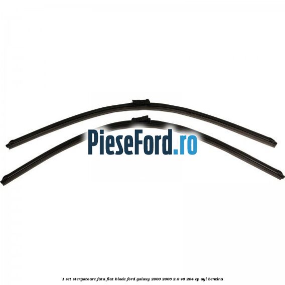1 Set stergatoare fata flat blade Ford Galaxy 2000-2006 2.8 V6 204 cp 1 Set stergatoare fata flat blade Ford Galaxy 2000-2006 2.8 V6 204 cp AYL benzina