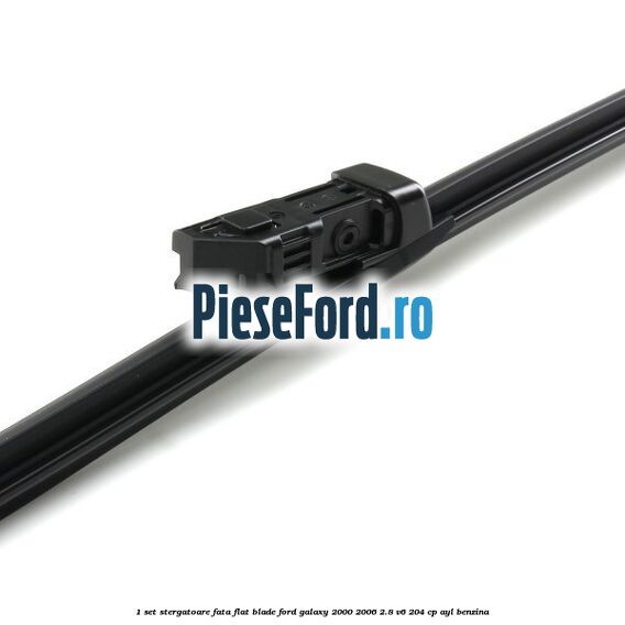 1 Set stergatoare fata flat blade Ford Galaxy 2000-2006 2.8 V6 204 cp 1 Set stergatoare fata flat blade Ford Galaxy 2000-2006 2.8 V6 204 cp AYL benzina
