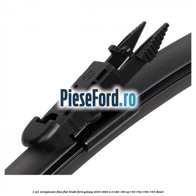 1 Set stergatoare fata flat blade Ford Galaxy 2015-2023 2.0 TDCi 150 cp T7CI, T7CJ, T7CK, T7CL diesel