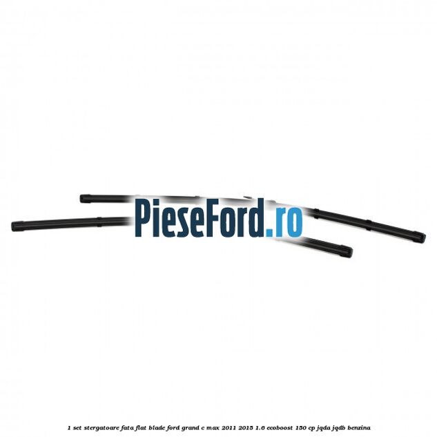 1 Set stergatoare fata flat blade Ford Grand C-Max 2011-2015 1.6 EcoBoost 150 cp 1 Set stergatoare fata flat blade Ford Grand C-Max 2011-2015 1.6 EcoBoost 150 cp JQDA, JQDB benzina