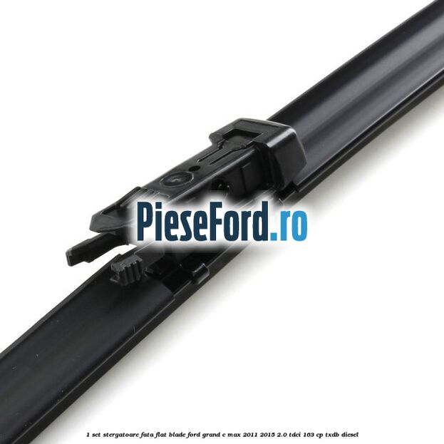 1 Set stergatoare fata flat blade Ford Grand C-Max 2011-2015 2.0 TDCi 163 cp 1 Set stergatoare fata flat blade Ford Grand C-Max 2011-2015 2.0 TDCi 163 cp TXDB diesel
