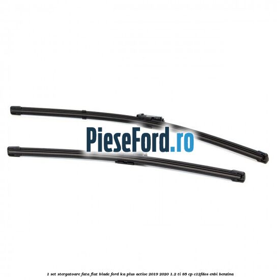 1 Set stergatoare fata flat blade Ford Ka plus Active 2019-2020 1.2 Ti 85 cp C12FDOS, ENBI benzina