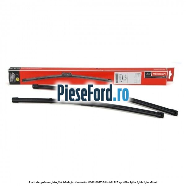 1 Set stergatoare fata flat blade Ford Mondeo 2000-2007 2.0 TDDI 115 cp