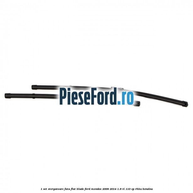 1 Set stergatoare fata flat blade Ford Mondeo 2008-2014 1.6 Ti 110 cp 1 Set stergatoare fata flat blade Ford Mondeo 2008-2014 1.6 Ti 110 cp RHBA benzina