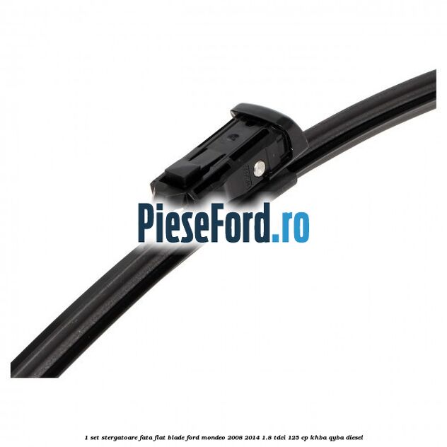 1 Set stergatoare fata flat blade Ford Mondeo 2008-2014 1.8 TDCi 125 cp 1 Set stergatoare fata flat blade Ford Mondeo 2008-2014 1.8 TDCi 125 cp KHBA, QYBA diesel