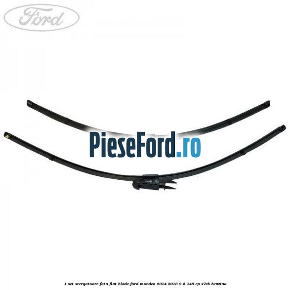 1 Set stergatoare fata flat blade Ford Mondeo 2014-2018 2.5 149 cp S7CB benzina