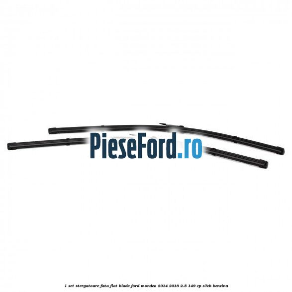 1 Set stergatoare fata flat blade Ford Mondeo 2014-2018 2.5 149 cp S7CB benzina