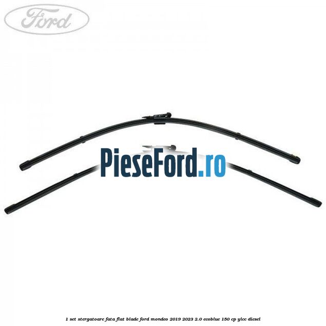 1 Set stergatoare fata flat blade Ford Mondeo 2019-2023 2.0 EcoBlue 150 cp YLCC diesel