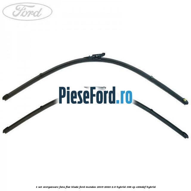 1 Set stergatoare fata flat blade Ford Mondeo 2019-2023 2.0 Hybrid 188 cp C20EDEF hybrid