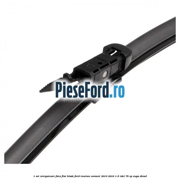 1 Set stergatoare fata flat blade Ford Tourneo Connect 2013-2018 1.5 TDCi 75 cp 1 Set stergatoare fata flat blade Ford Tourneo Connect 2013-2018 1.5 TDCi 75 cp XUGA diesel