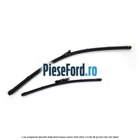 1 Set stergatoare fata flat blade Ford Tourneo Courier 2014-2018 1.6 TDCi 95 cp T3CA, T3CB, T3CC diesel