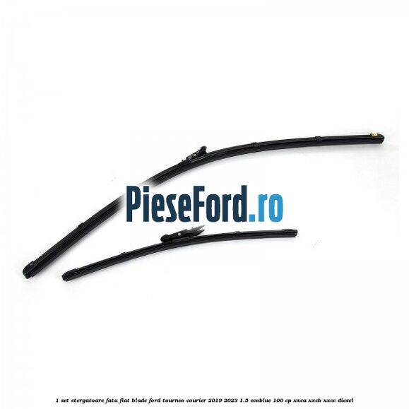 1 Set stergatoare fata flat blade Ford Tourneo Courier 2019-2023 1.5 EcoBlue 100 cp XXCA, XXCB, XXCC diesel
