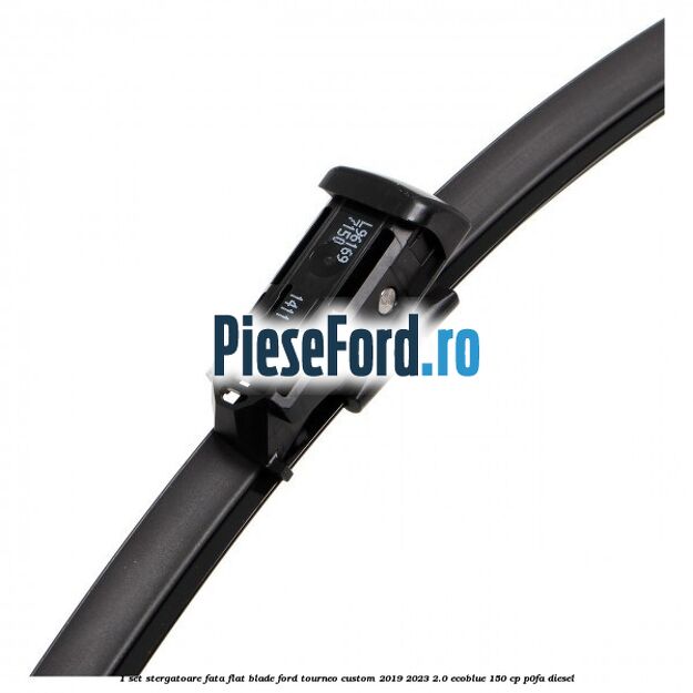 1 Set stergatoare fata flat blade Ford Tourneo Custom 2019-2023 2.0 EcoBlue 150 cp P0FA diesel