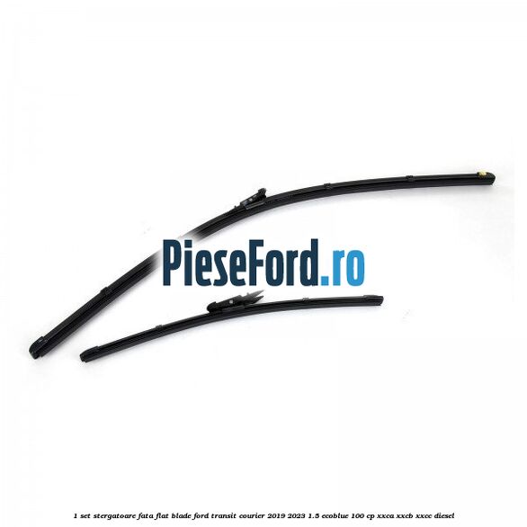 1 Set stergatoare fata flat blade Ford Transit Courier 2019-2023 1.5 EcoBlue 100 cp XXCA, XXCB, XXCC diesel