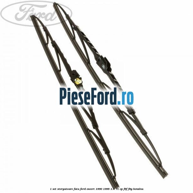 1 Set stergatoare fata Ford Escort 1990-1995 1.4 71 cp F6F, F6G benzina