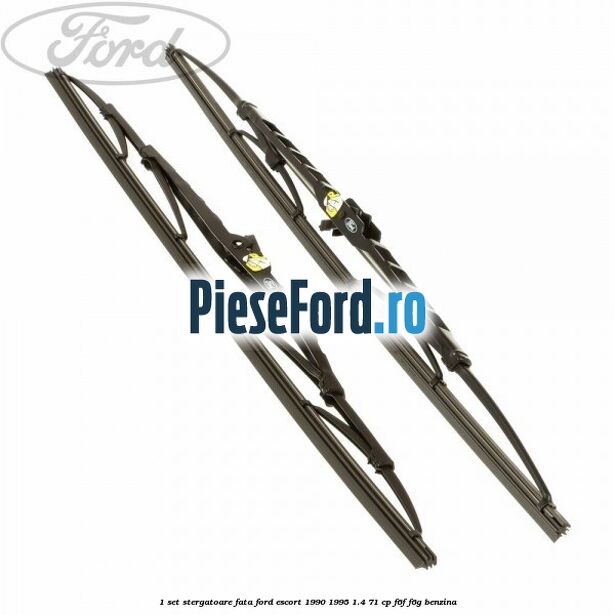 1 Set stergatoare fata Ford Escort 1990-1995 1.4 71 cp F6F, F6G benzina