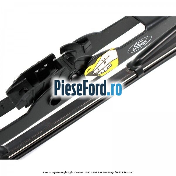 1 Set stergatoare fata Ford Escort 1995-1998 1.6 16V 90 cp L1E, L1K benzina