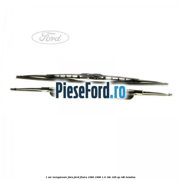 1 Set stergatoare fata Ford Fiesta 1989-1996 1.8 16V 105 cp RDB benzina