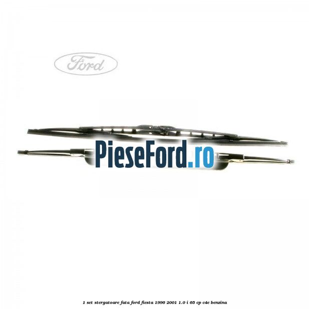 1 Set stergatoare fata Ford Fiesta 1996-2001 1.0 i 65 cp C4E benzina