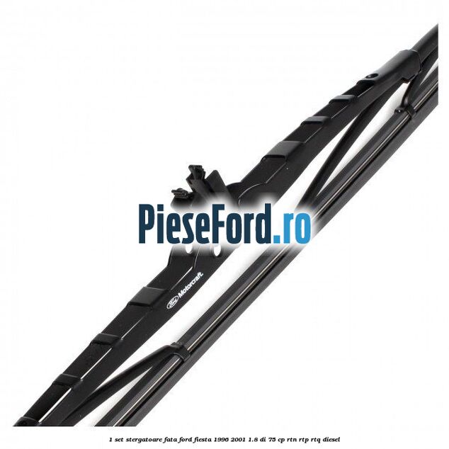 1 Set stergatoare fata Ford Fiesta 1996-2001 1.8 DI 75 cp RTN, RTP, RTQ diesel