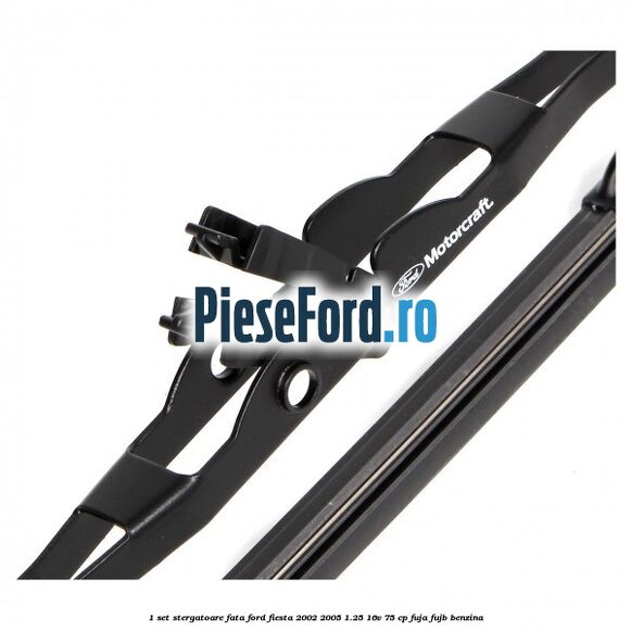 1 Set stergatoare fata Ford Fiesta 2002-2005 1.25 16V 75 cp FUJA, FUJB benzina