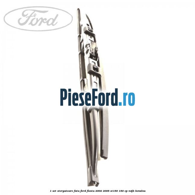 1 Set stergatoare fata Ford Fiesta 2002-2005 ST150 150 cp N4JB benzina