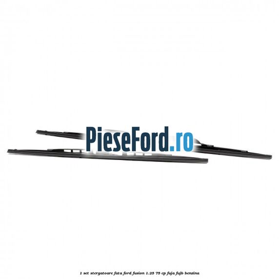 1 Set stergatoare fata Ford Fusion 1.25 75 cp FUJA, FUJB benzina