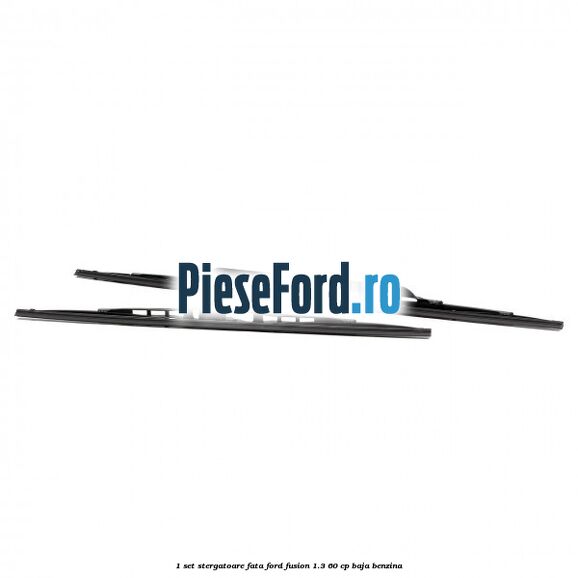 1 Set stergatoare fata Ford Fusion 1.3 60 cp BAJA benzina