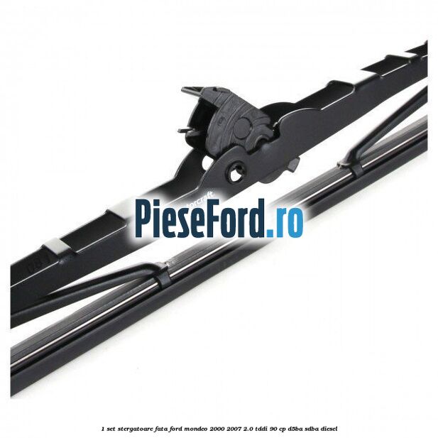 1 Set stergatoare fata Ford Mondeo 2000-2007 2.0 TDDI 90 cp D5BA, SDBA diesel