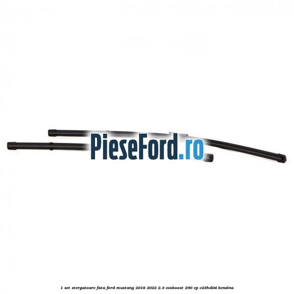 1 Set stergatoare fata Ford Mustang 2018-2022 2.3 EcoBoost 290 cp 1 Set stergatoare fata Ford Mustang 2018-2022 2.3 EcoBoost 290 cp C23HD0D benzina