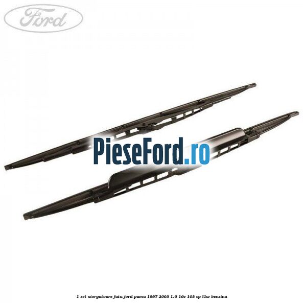 1 Set stergatoare fata Ford Puma 1997-2003 1.6 16V 103 cp L1W benzina