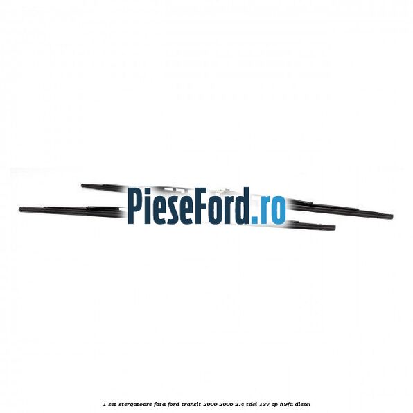 1 Set stergatoare fata Ford Transit 2000-2006 2.4 TDCi 137 cp H9FA diesel