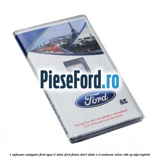 1 Software navigatie Ford Sync II 2021 Ford Fiesta 2017-2023 1.0 EcoBoost mHEV 155 cp BZJA Hybrid