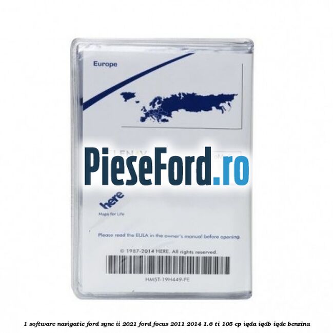 1 Software navigatie Ford Sync II 2021 Ford Focus 2011-2014 1.6 Ti 105 cp IQDA, IQDB, IQDC benzina