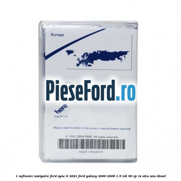 1 Software navigatie Ford Sync II 2021 Ford Galaxy 2000-2006 1.9 TDI 90 cp 1Z, AHU, ANU diesel