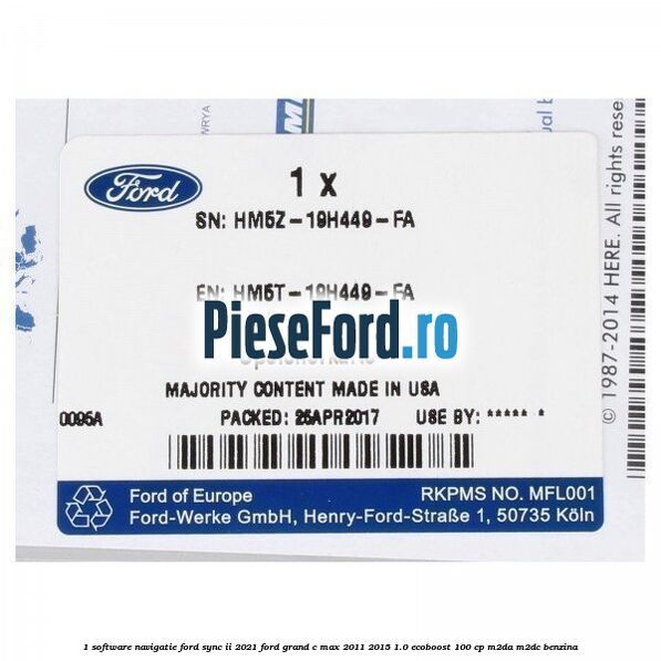 1 Software navigatie Ford Sync II 2021 Ford Grand C-Max 2011-2015 1.0 EcoBoost 100 cp 1 Software navigatie Ford Sync II 2021 Ford Grand C-Max 2011-2015 1.0 EcoBoost 100 cp M2DA, M2DC benzina