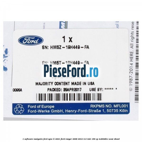 1 Software navigatie Ford Sync II 2021 Ford Ranger 2006-2012 3.0 TDCi 156 cp MD30DITC, WEAT diesel