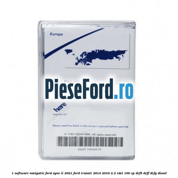 1 Software navigatie Ford Sync II 2021 Ford Transit 2014-2018 2.2 TDCi 100 cp DRF5, DRFF, DRFG diesel